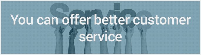 Offer better customer service