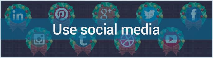 Use your social channels Use your social channels