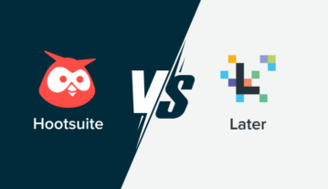 Hootsuite vs. Later