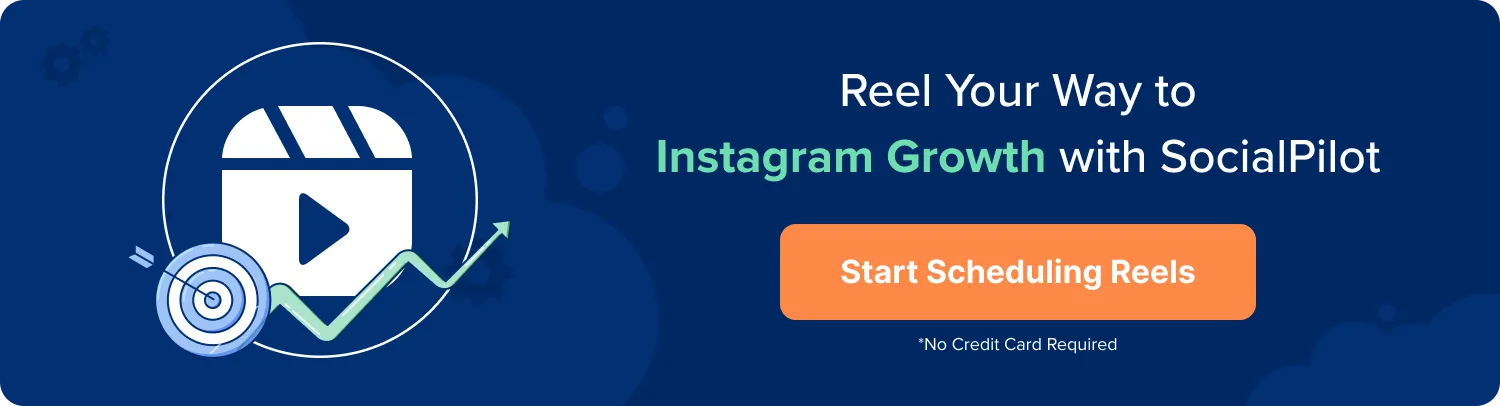 schedule your Instagram Reels with SocialPilot