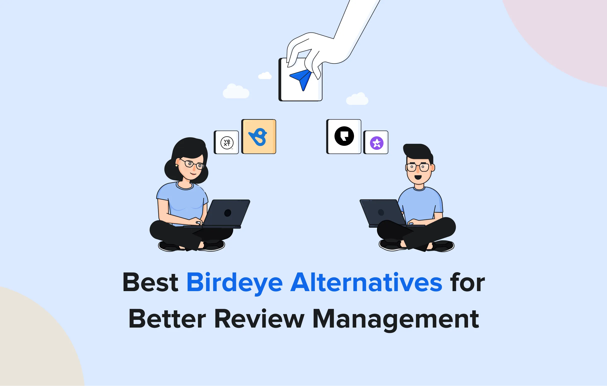 Best Birdeye Alternatives for Better Review Management