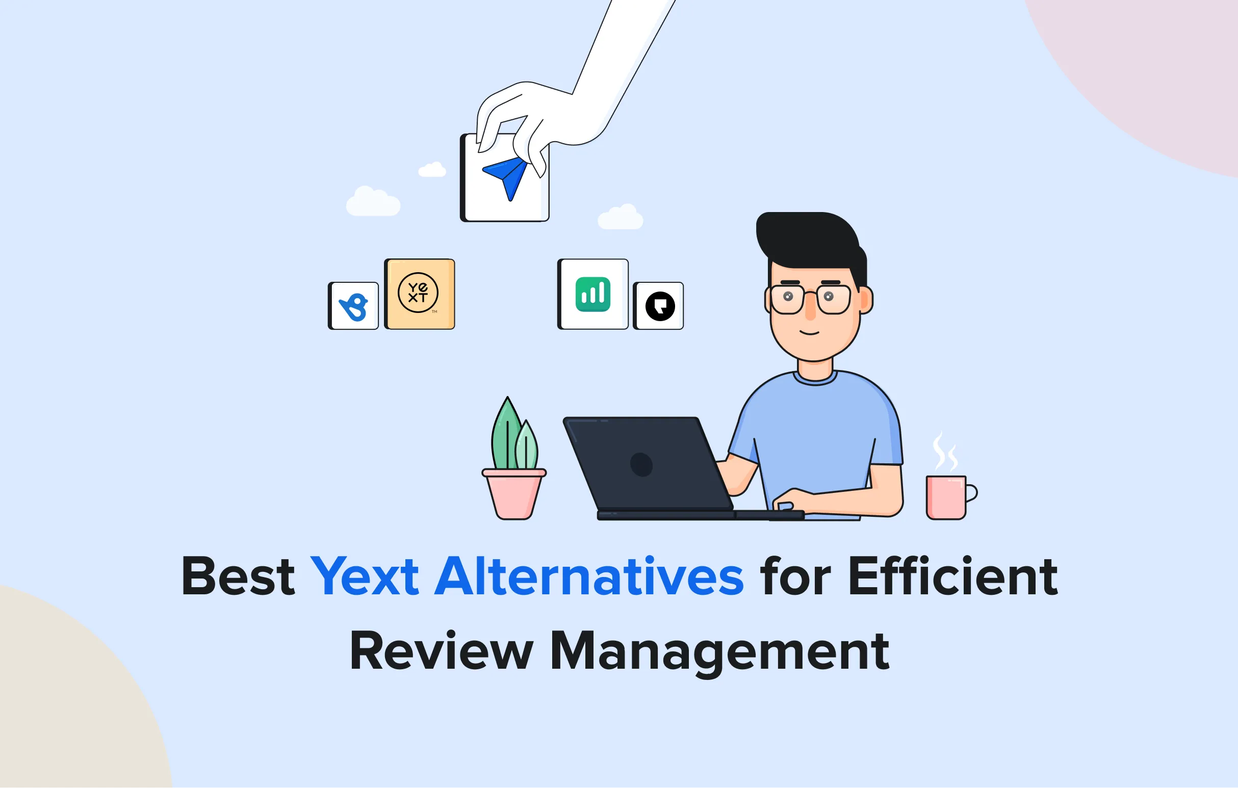 Best Yext Alternatives for Efficient Review Management
