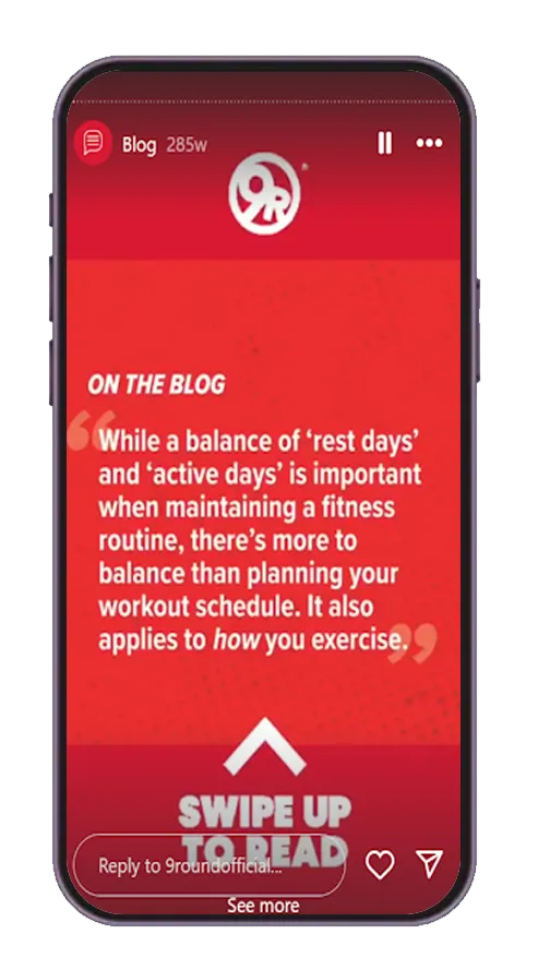  Instagram story from Nine round official showing a red graphic with a fitness quote prompting people  “Swipe Up to Read” their blog