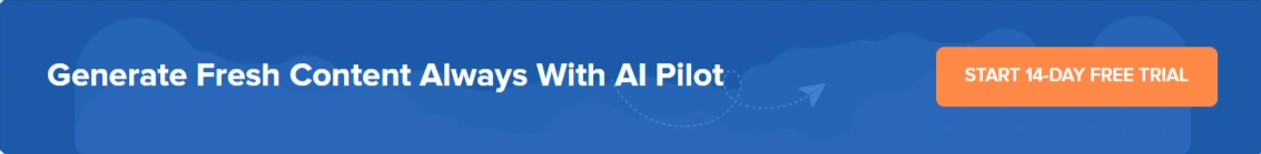 generate fresh content always with AI pilot generate fresh content always with AI pilot