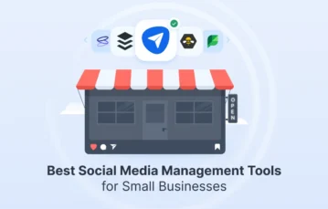 Best Social Media Management Tools for Small Businesses
